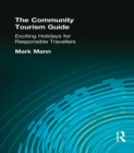 The Community Tourism Guide : Exciting Holidays for Responsible Travellers - eBook