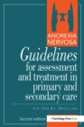 Anorexia Nervosa : Guidelines For Assessment & Treatment In Primary & Secondary Care - eBook