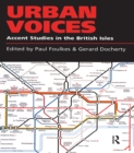 Urban Voices : Accent Studies in the British Isles - eBook