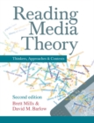 Reading Media Theory : Thinkers, Approaches and Contexts - eBook