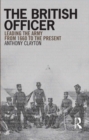The British Officer : Leading the Army from 1660 to the present - eBook