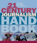 The 21st Century Journalism Handbook : Essential Skills for the Modern Journalist - eBook