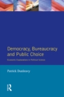 Democracy, Bureaucracy and Public Choice : Economic Approaches in Political Science - eBook