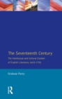 The Seventeenth Century : The Intellectual and Cultural Context of English Literature, 1603-1700 - eBook