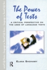 The Power of Tests : A Critical Perspective on the Uses of Language Tests - eBook