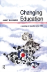 Changing Education : A Sociology of Education Since 1944 - eBook