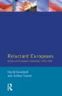 Reluctant Europeans : Britain and European Integration 1945-1998 - eBook