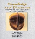 Knowledge & Discourse : Towards an Ecology of Language - eBook
