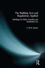 The Building Acts and Regulations Applied : Buildings for Public Assembly and Residential Use - eBook
