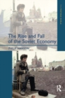 The Rise and Fall of the The Soviet Economy : An Economic History of the USSR 1945 - 1991 - eBook