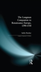 The Longman Companion to Renaissance Europe, 1390-1530 - eBook