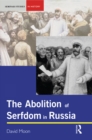The Abolition of Serfdom in Russia : 1762-1907 - eBook