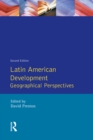 Latin American Development : Geographical Perspectives - eBook