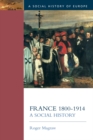 France, 1800-1914 : A Social History - eBook
