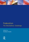 Federalism : The Multiethnic Challenge - eBook