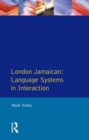 London Jamaican : Language System in Interaction - eBook