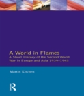 A World in Flames : A Short History of the Second World War in Europe and Asia 1939-1945 - eBook