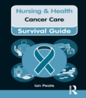 Nursing & Health Survival Guide: Cancer Care - eBook