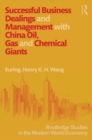 Successful Business Dealings and Management with China Oil, Gas and Chemical Giants - eBook
