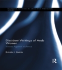 Dissident Writings of Arab Women : Voices Against Violence - eBook