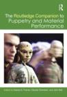 The Routledge Companion to Puppetry and Material Performance - eBook