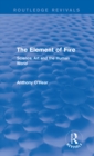 The Element of Fire (Routledge Revivals) : Science, Art and the Human World - eBook