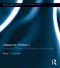 Adaptive Rhetoric : Evolution, Culture, and the Art of Persuasion - eBook