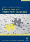 A Cognitive Neuropsychological Approach to Assessment and Intervention in Aphasia : A clinician's guide - eBook