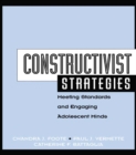 Constructivist Strategies : Meeting Standards & Engaging Adolescent Minds - eBook