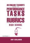 English Teacher's Guide to Performance Tasks and Rubrics : High School - eBook