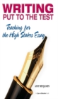 Writing Put to the Test : Teaching for the High Stakes Essay - eBook