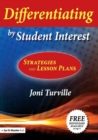 Differentiating by Student Interest : Practical Lessons and Strategies - eBook