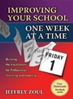 Improving Your School One Week at a Time : Building the Foundation for Professional Teaching and Learning - eBook