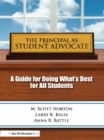 Principal as Student Advocate, The : A Guide for Doing What's Best for All Students - eBook