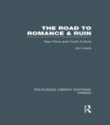 The Road to Romance and Ruin : Teen Films and Youth Culture - eBook