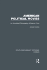 American Political Movies : An Annotated Filmography of Feature Films - eBook