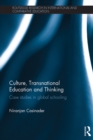 Culture, Transnational Education and Thinking : Case studies in global schooling - eBook