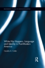 White Hip Hoppers, Language and Identity in Post-Modern America - eBook