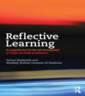 Reflective Learning : An essential tool for the self-development of health and safety practitioners - eBook
