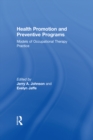 Health Promotion and Preventive Programs : Models of Occupational Therapy Practice - eBook