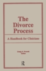 The Divorce Process : A Handbook for Clinicians - eBook