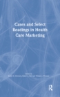 Cases and Select Readings in Health Care Marketing - eBook