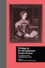 Writings by Pre-Revolutionary French Women : From Marie de France to Elizabeth Vige-Le Brun - eBook