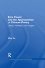 Ezra Pound and the Appropriation of Chinese Poetry : Cathay, Translation, and Imagism - eBook