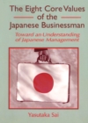 The Eight Core Values of the Japanese Businessman : Toward an Understanding of Japanese Management - eBook