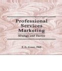 Professional Services Marketing : Strategy and Tactics - eBook