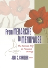 From Menarche to Menopause : The Female Body in Feminist Therapy - eBook
