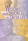 Widows and Divorcees in Later Life : On Their Own Again - eBook