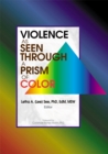Violence as Seen Through a Prism of Color - eBook