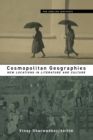 Cosmopolitan Geographies : New Locations in Literature and Culture - eBook